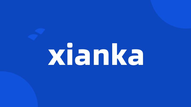 xianka