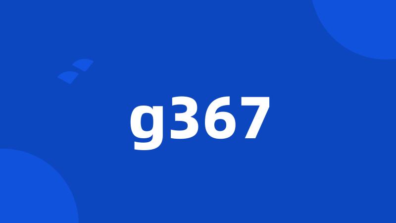 g367