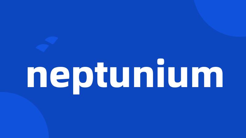 neptunium