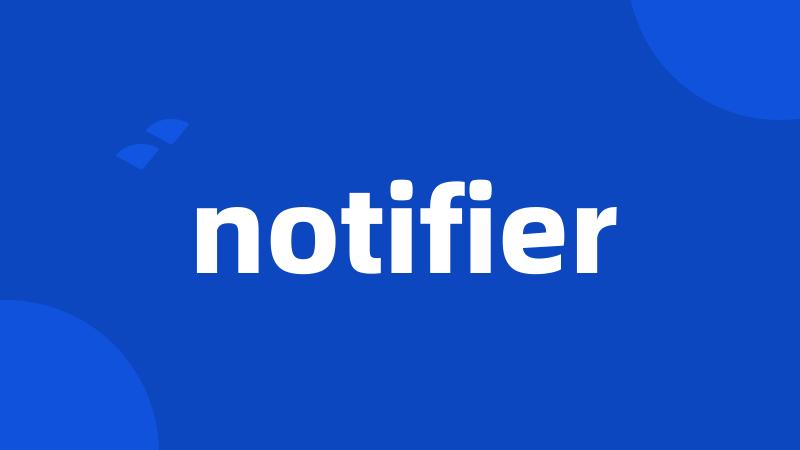 notifier