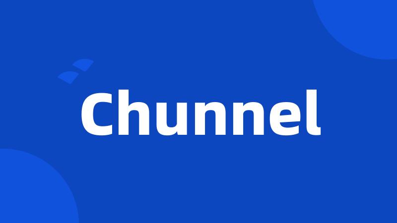 Chunnel