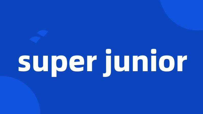 super junior