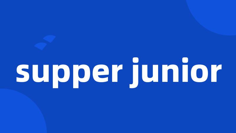 supper junior