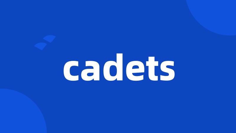 cadets