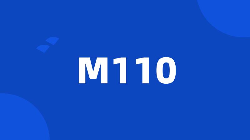 M110