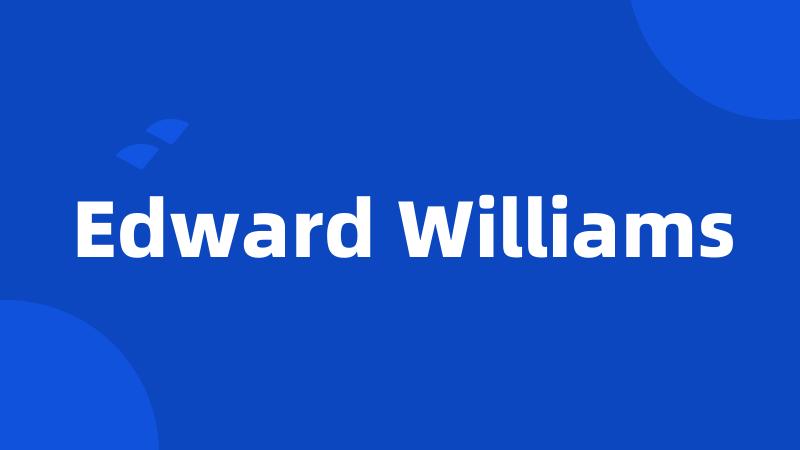 Edward Williams