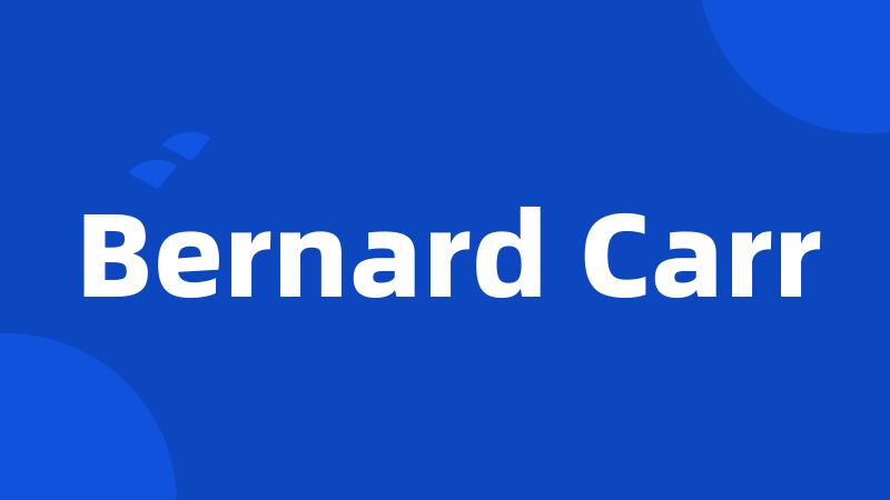 Bernard Carr