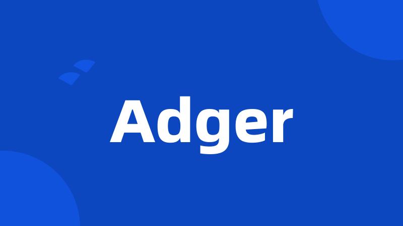 Adger