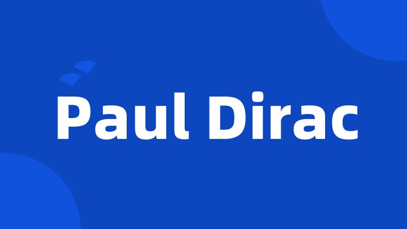 Paul Dirac