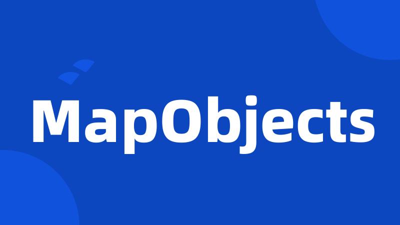 MapObjects