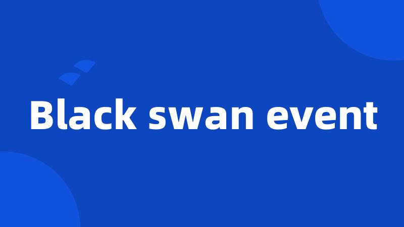 Black swan event