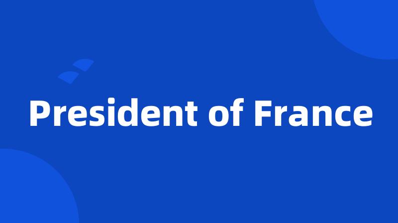 President of France