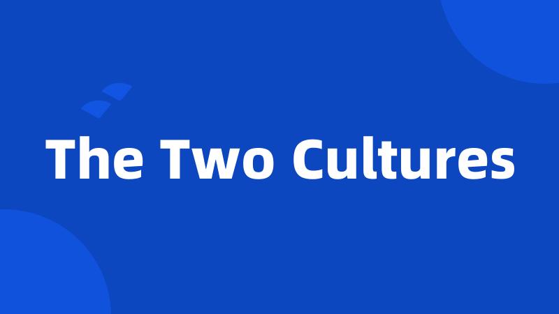 The Two Cultures