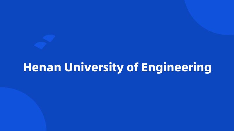 Henan University of Engineering