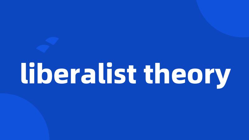 liberalist theory