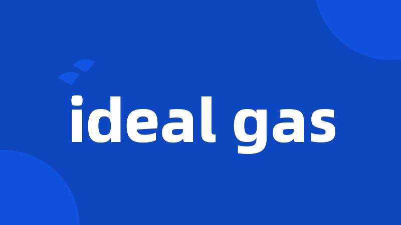 ideal gas