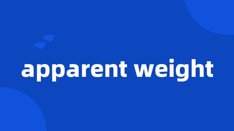 apparent weight