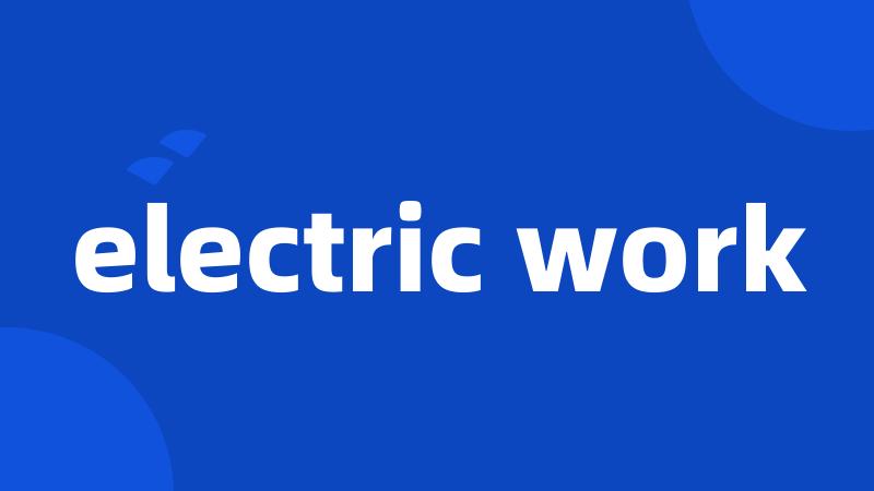 electric work