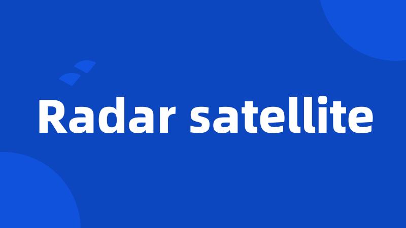 Radar satellite