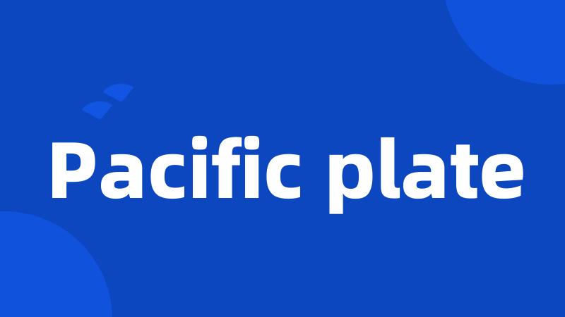 Pacific plate