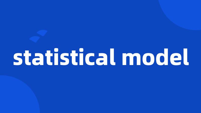 statistical model