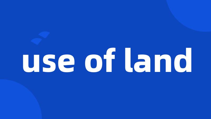 use of land