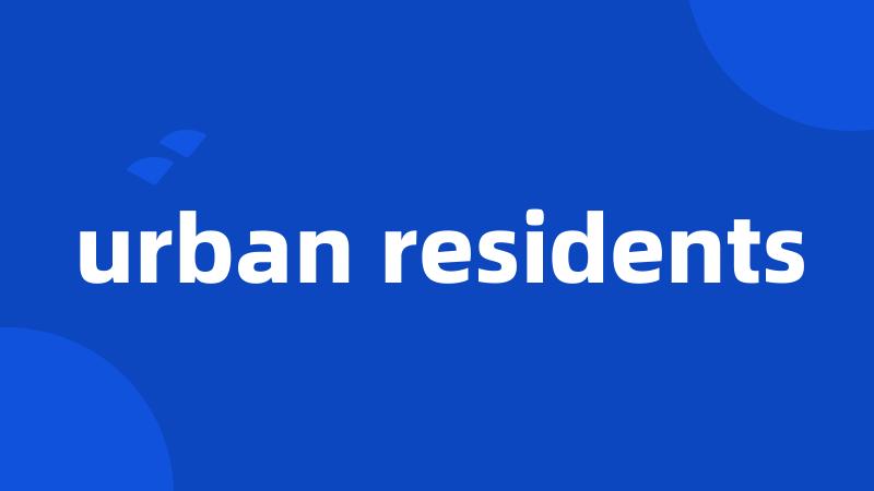 urban residents