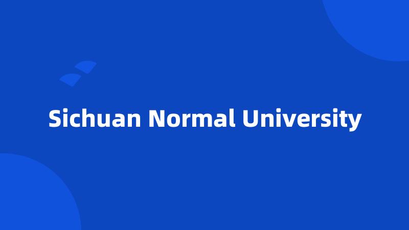 Sichuan Normal University