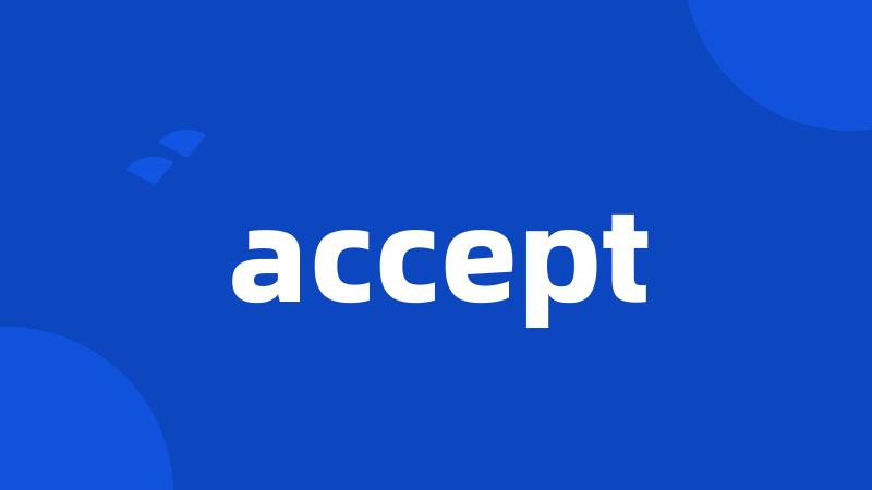 accept