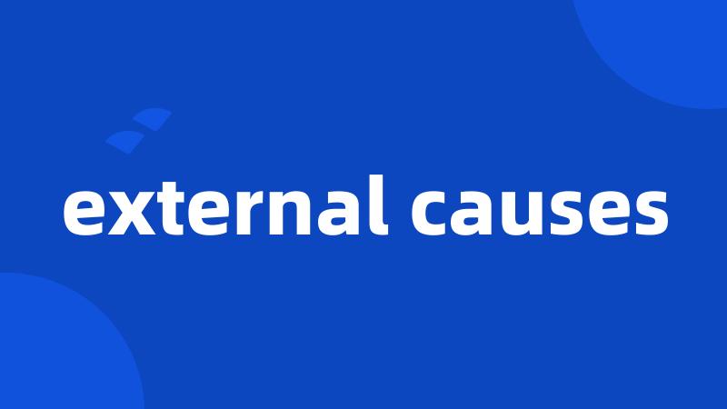 external causes