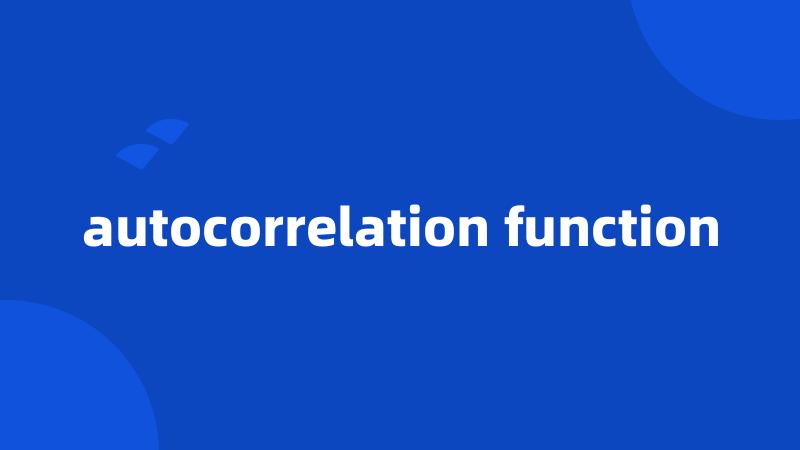 autocorrelation function