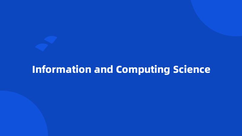 Information and Computing Science