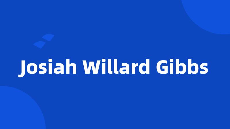 Josiah Willard Gibbs