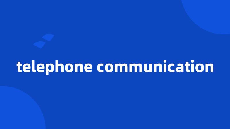 telephone communication