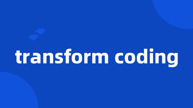 transform coding