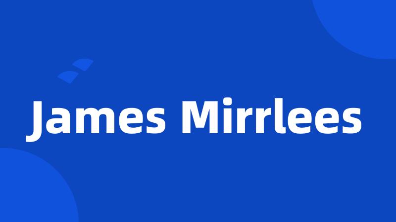 James Mirrlees