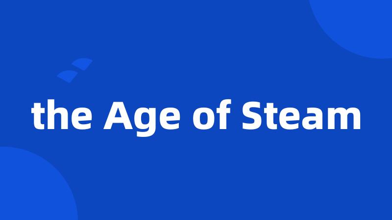 the Age of Steam