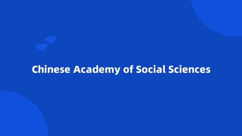 Chinese Academy of Social Sciences