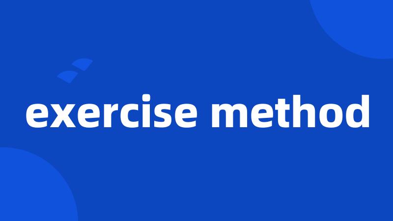 exercise method