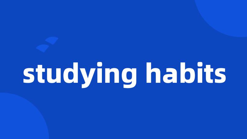 studying habits