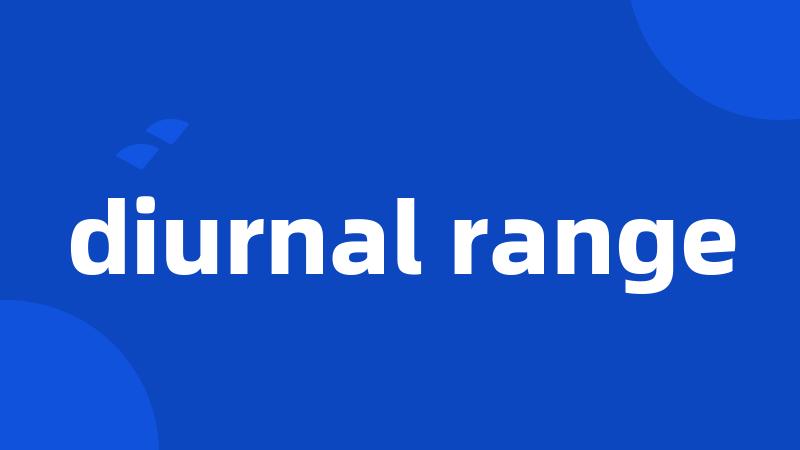 diurnal range