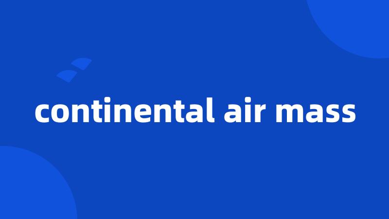 continental air mass