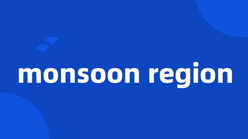 monsoon region