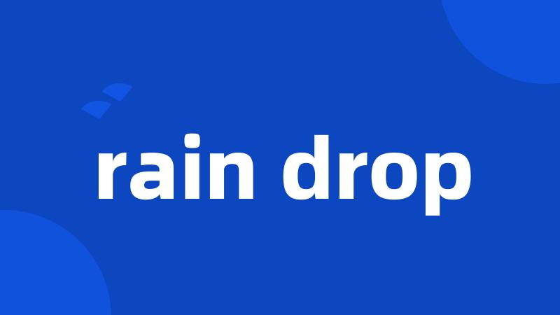 rain drop