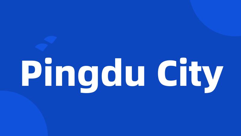 Pingdu City