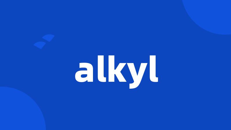 alkyl