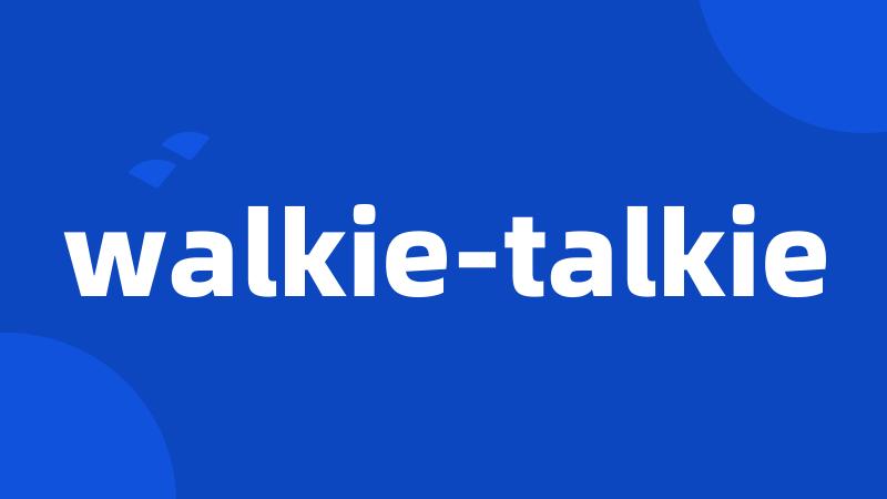 walkie-talkie