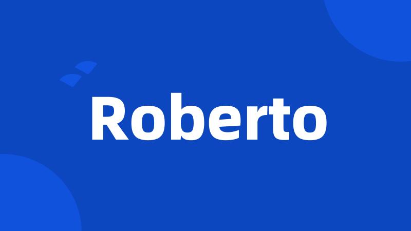 Roberto