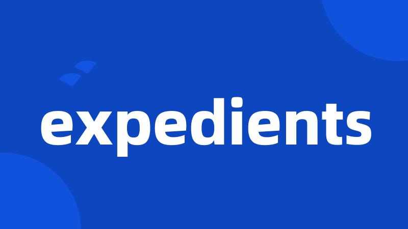 expedients