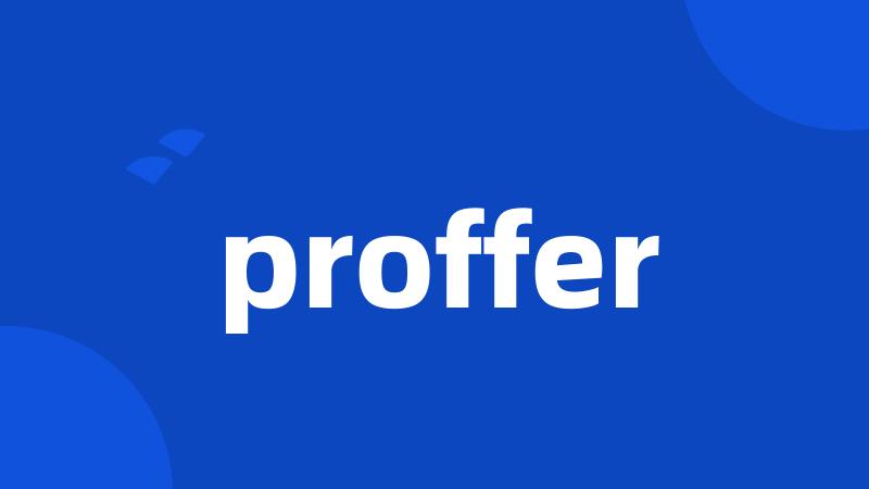 proffer